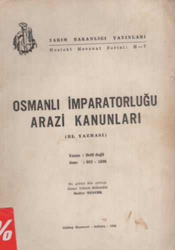Hediye Tuncer - Osmanli imparatorlugu arazi kanunlari (El Yazmasi)