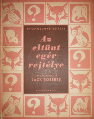Jack Roberts - Az eltnt egr rejtlye