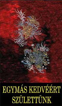 Egym�s kedv��rt sz�lett�nk