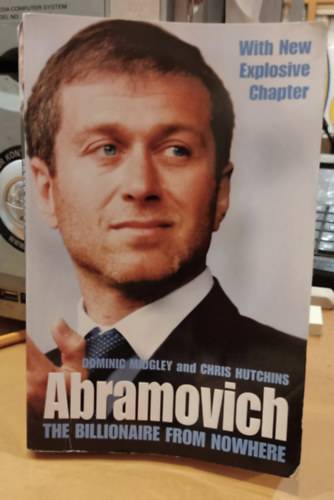 Chris Hutchins Dominic Midgley - Abramovich - The Billionaire from Nowhere