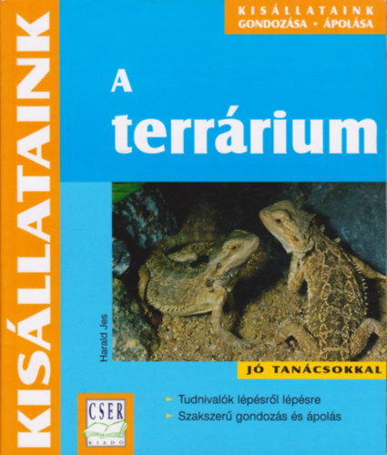 Harald Jes - A terrárium: Kisállataink gondozása, ápolása