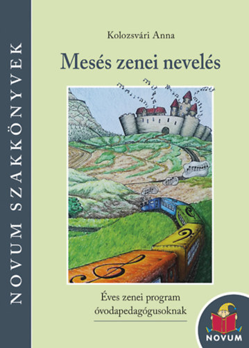 Kolozsv�ri Anna - Mes�s zenei nevel�s - �ves zenei program �vodapedag�gusoknak