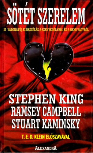 Ramsey Campbell, Stuart Kaminsky Stephen King - S�t�t szerelem - 22 vadonat�j elbesz�l�s a szenved�lyr�l �s a nemi v�gyr�l