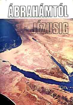 Szab F. -Puskely M. - brahmtl Jzusig - A Biblia legszebb szvegei