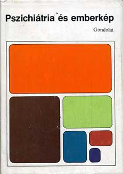 Pethő Bertalan (válogatta) - Pszichiátria és emberkép