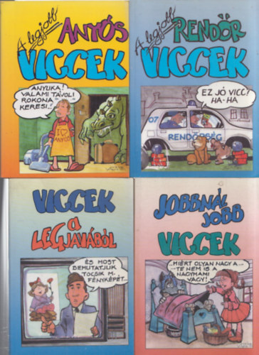 4 db viccknyvecske: Jobbnl jobb viccek + Viccek a legjavbl + A legjobb rendrviccek + A legjobb anysviccek