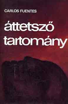 Carlos Fuentes - Áttetsző tartomány