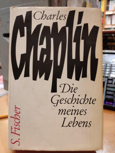 Charles Chaplin - Die Geschichte meines Lebens