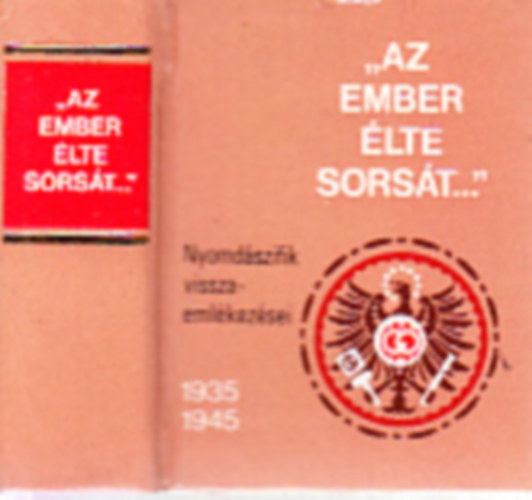 "Az ember �lte sors�t..."- Nyomd�szifik visszaeml�kez�sei 1935-1945 (sz�mozott, minik�nyv)