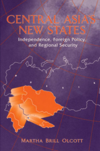 Martha Brill Olcott - Central Asia's New States