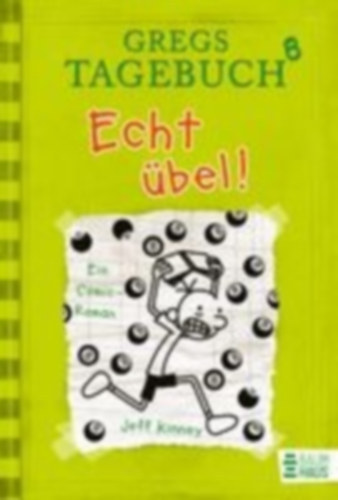Jeff Kinney - Gregs tagebuch 8 Echt Übel!