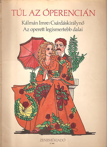 Túl az Óperencián-Kálmán Imre: Csárdáskirálynő