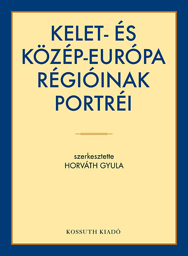 Kelet- �s K�z�p-Eur�pa r�gi�inak portr�i
