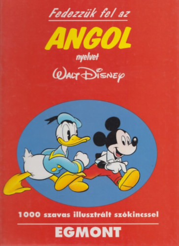 Egmont Kiadó - Fedezzük fel az angol nyelvet (Walt Disney)