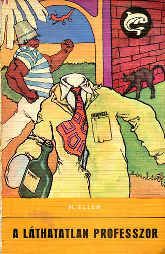 Eller M. - A láthatatlan professzor (delfin)