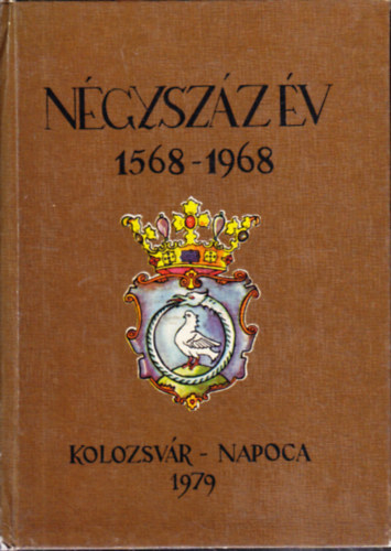 nincs megadva - N�gysz�z �v 1568-1968 Az unit�rius egyh�z alap�t�s�nak n�gysz�zadik