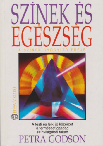 Petra Godson - Sznek s egszsg-A sznek gygyt ereje (Farkas Tnde fordtsa)