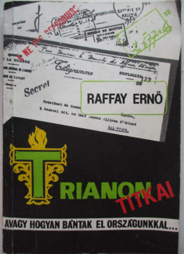 Raffay Ern - Trianon titkai
