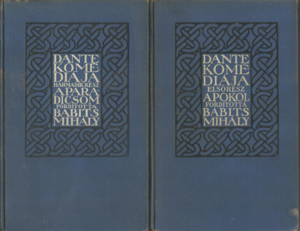 Dante Alighieri Babits Mih�ly  (ford.) - Dante kom�di�ja I-III. (A pokol, A purgat�rium, A paradicsom)