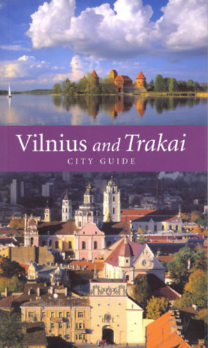 Beata Piasecka - Vilnius and Trakai: City Guide / v�roskalauz