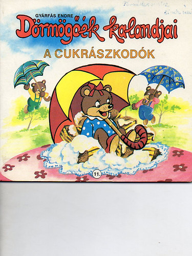 Gyrfs Endre - Drmgk kalandjai - A cukrszkodk