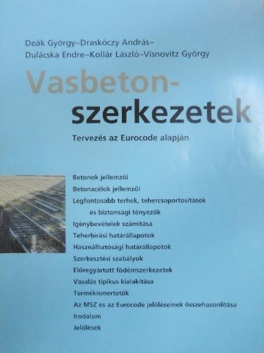 Draskczy Andrs, Dulcska Endre, Kollr Lszl, Visnovitz Gyrgy Dek Gyrgy - Vasbetonszerkezetek - Tervezs az Eurocode alapjn