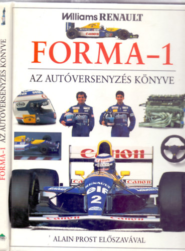 rta: Xavier Chimits s Francois Granet - Forma 1 - Az autversenyzs knyve (Alain Prost elszavval)