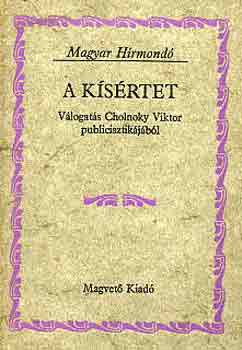 Cholnoky Viktor - A k�s�rtet (Magyar H�rmond�)