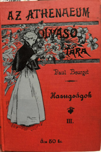 Paul Bourget - Hazugsgok III. 1894.