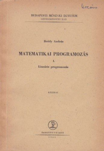 Brdy Andrs - Matematikai programozs I. - Lineris programozs