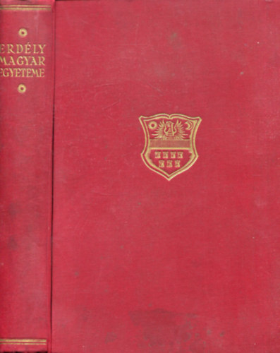 Bisztray Gyula (szerk.), Szab T. Attila (szerk.), Tams Lajos (szerk.) - Erdly magyar egyeteme