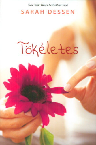 Sarah Dessen - Tökéletes