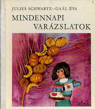 Julius-Gal va Schwartz - Mindennapi varzslatok