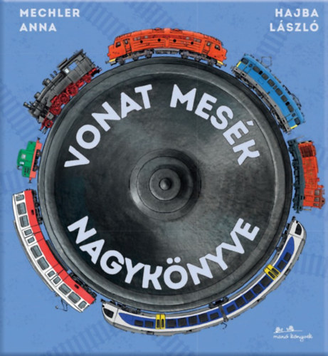 Hajba Lszl Mechler Anna - Vonat mesk nagyknyve