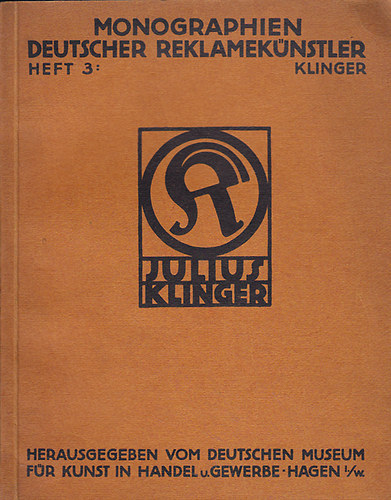 Julius Klinger (Monographien Deutscher Reklamek�stler Heft 3)