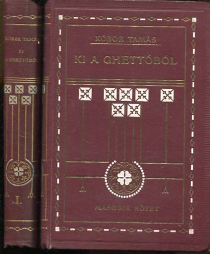 K�bor Tam�s - Ki a ghett�b�l I-II.