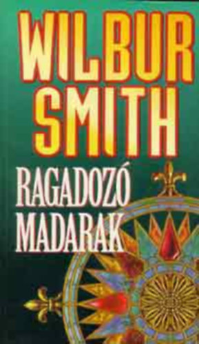 Wilbur Smith - Ragadozó madarak I-II