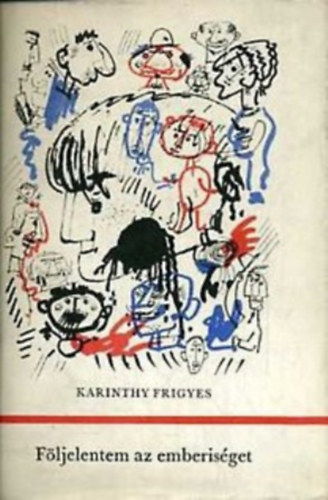 Karinthy Frigyes - Följelentem az emberiséget II.