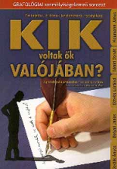 Soóky Andrea; Oroszlán Éva - Kik voltak ők valójában? - Feltalálók, tudósok kézírásának nyomán