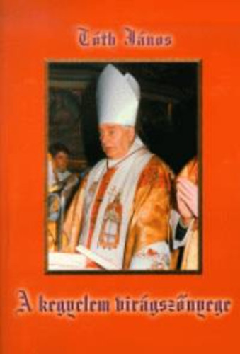 T�th J�nos - A kegyelem vir�gsz�nyege