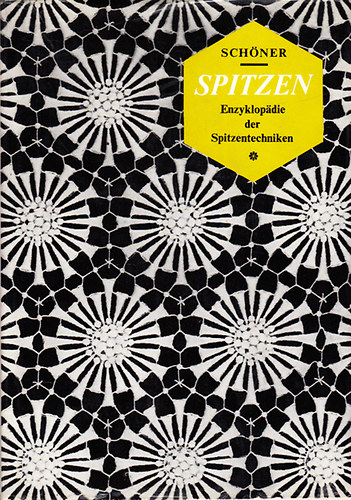 Sch�ner Spitzen - Enzyklopadie der Spitzentechniken