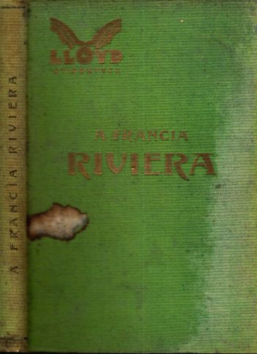 Balassa Emil  (szerk.) - A francia riviera (LLoyd utiknyvek)