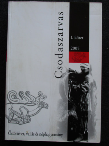 Csodaszarvas I. - Őstörténet, vallás és néphagyomány