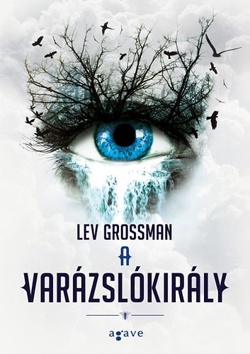Lev Grossman - A varzslkirly