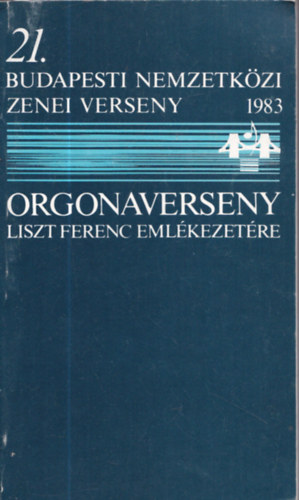Boronkay va  (szerk.) - 21. Budapesti Nemzetkzi zenei verseny - Orgonaverseny Liszt Ferenc emlkezetre