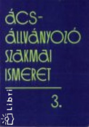 Pfaff Andrs Szente Jnos - cs-llvnyoz szakmai ismeret 3.