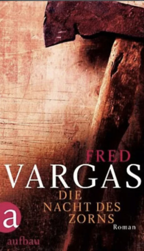 Fred Vargas - Die Nacht des Zorns