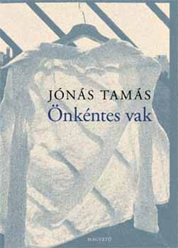 J�n�s Tam�s - �nk�ntes vak