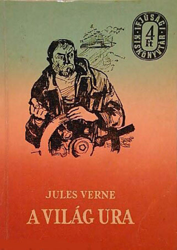 Verne Gyula - A világ ura (ifjúsági kiskönyvtár)