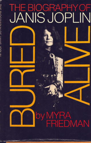 Buried Alive - The biography of Janis Joplin